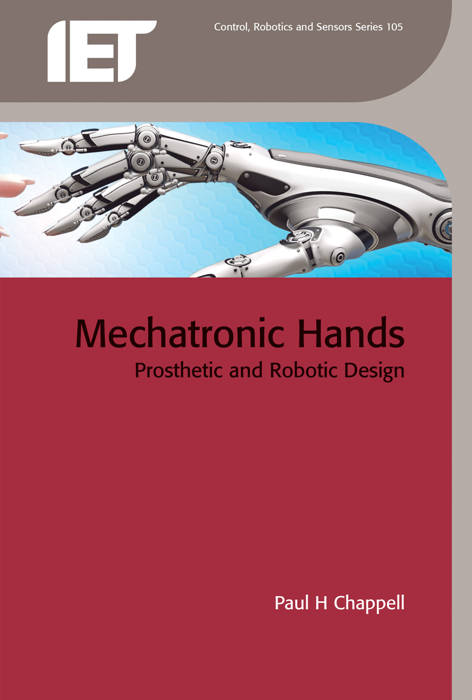 Mechatronic Hands, Prosthetic and robotic design