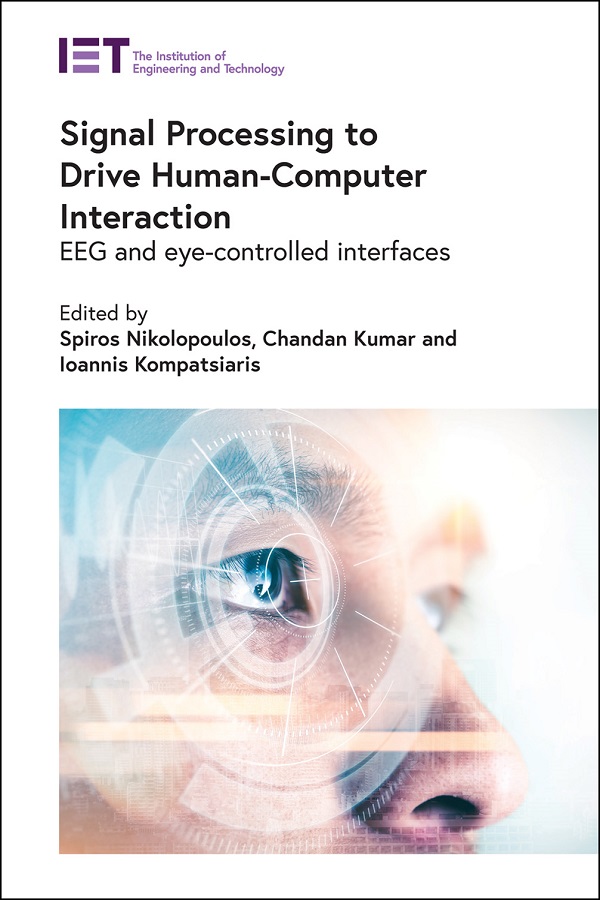 Signal Processing to Drive Human-Computer Interaction, EEG and eye-controlled interfaces