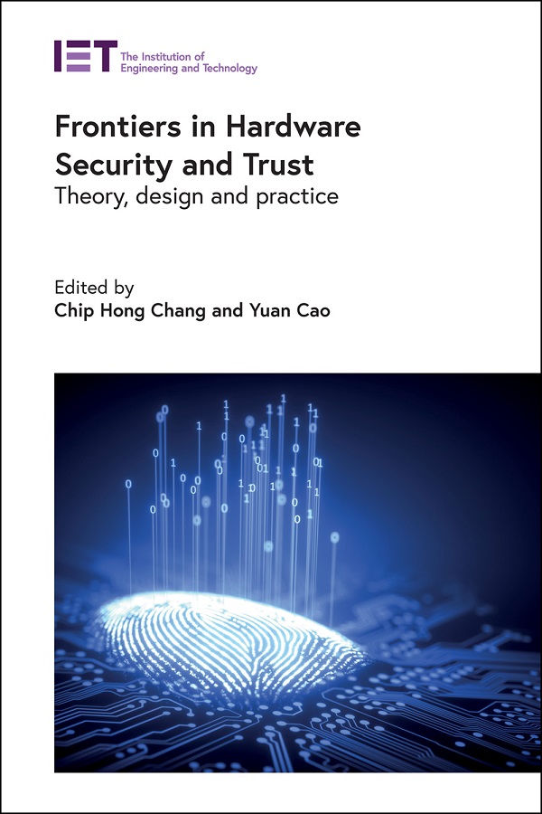 Frontiers in Hardware Security and Trust, Theory, design and practice