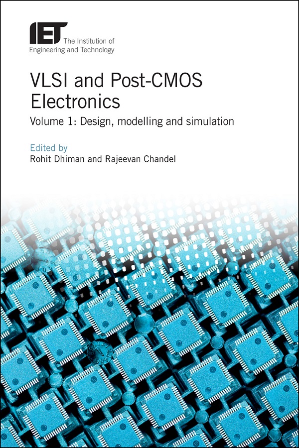 VLSI and Post-CMOS Electronics, Volume 1: Design, modelling and simulation