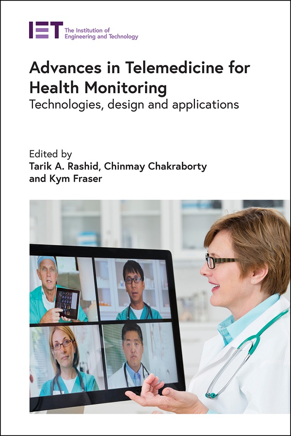 Advances in Telemedicine for Health Monitoring, Technologies, design and applications