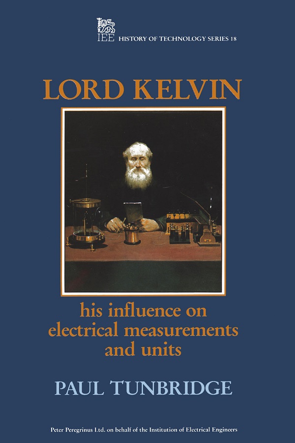 Lord Kelvin, His influence on electrical measurements and units