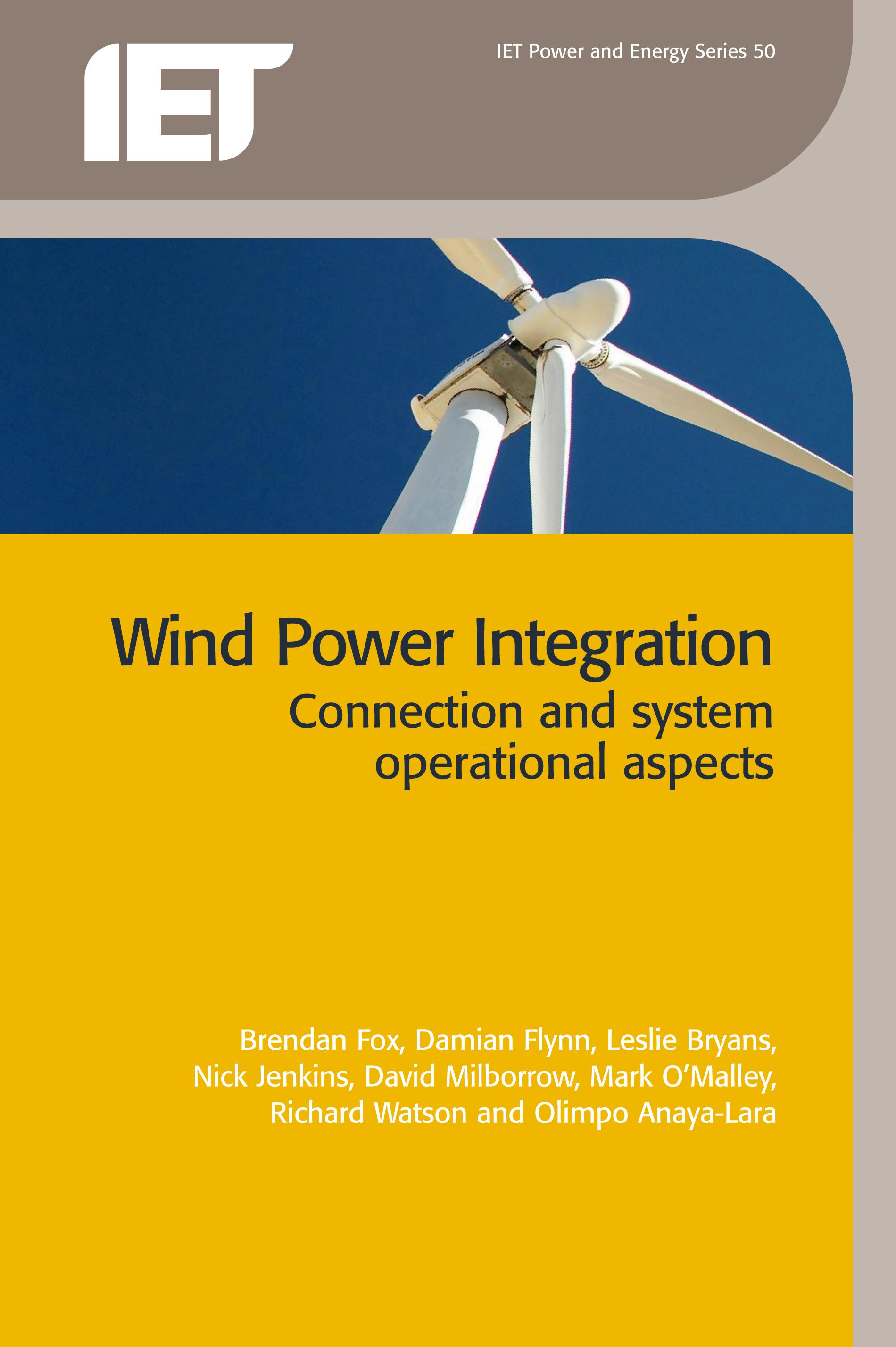 Wind Power Integration, Connection and system operational aspects
