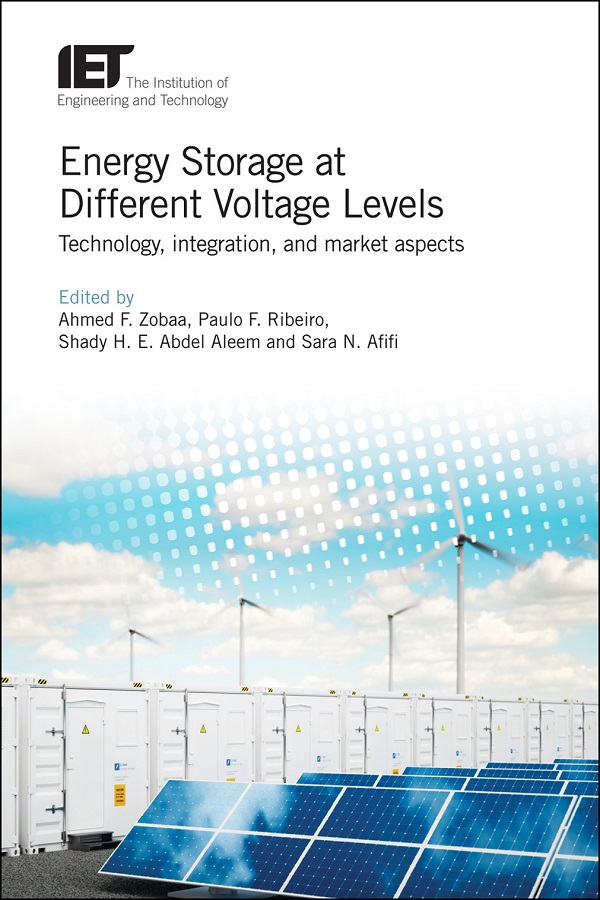 Energy Storage at Different Voltage Levels, Technology, integration, and market aspects