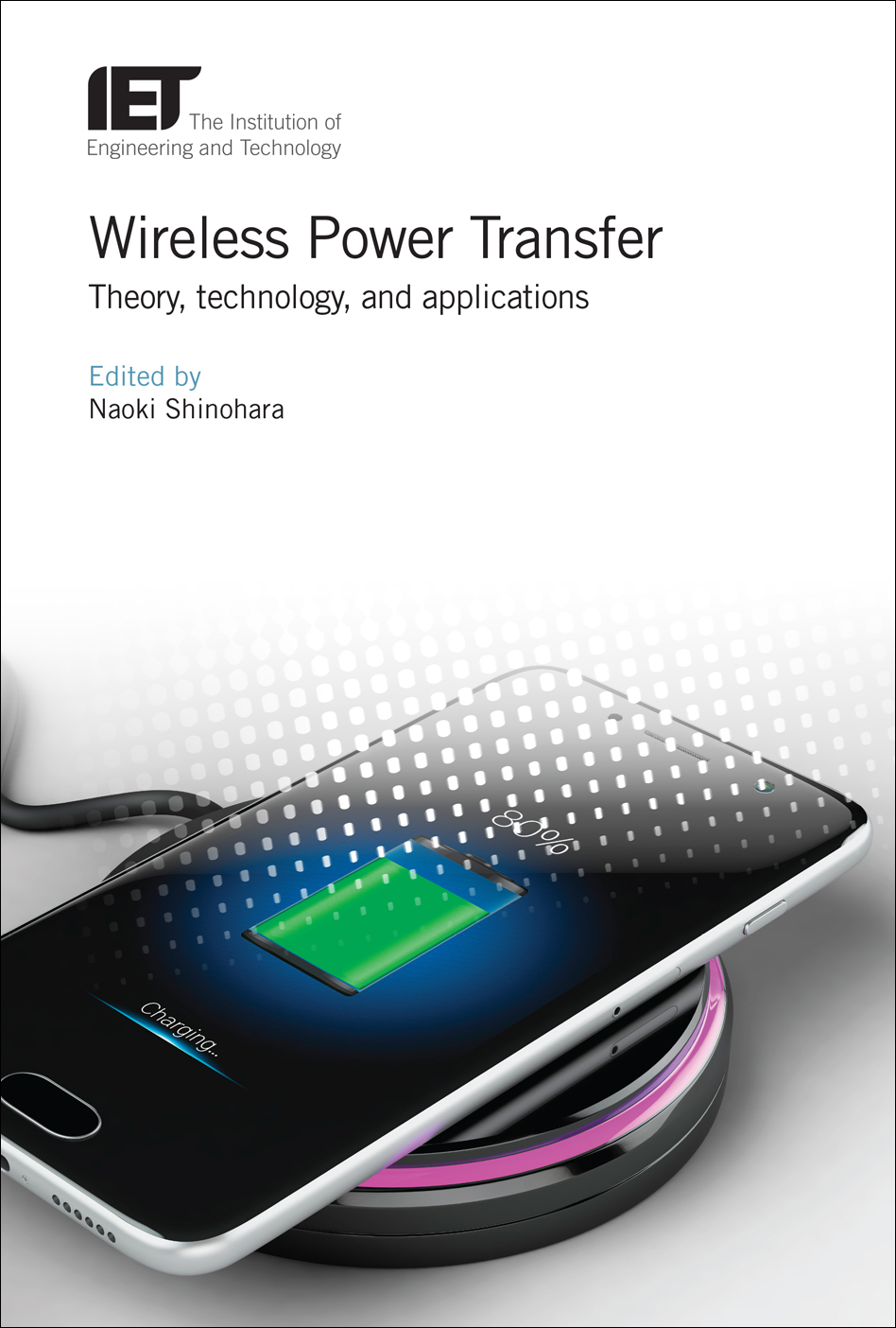 Wireless Power Transfer, Theory, technology, and applications