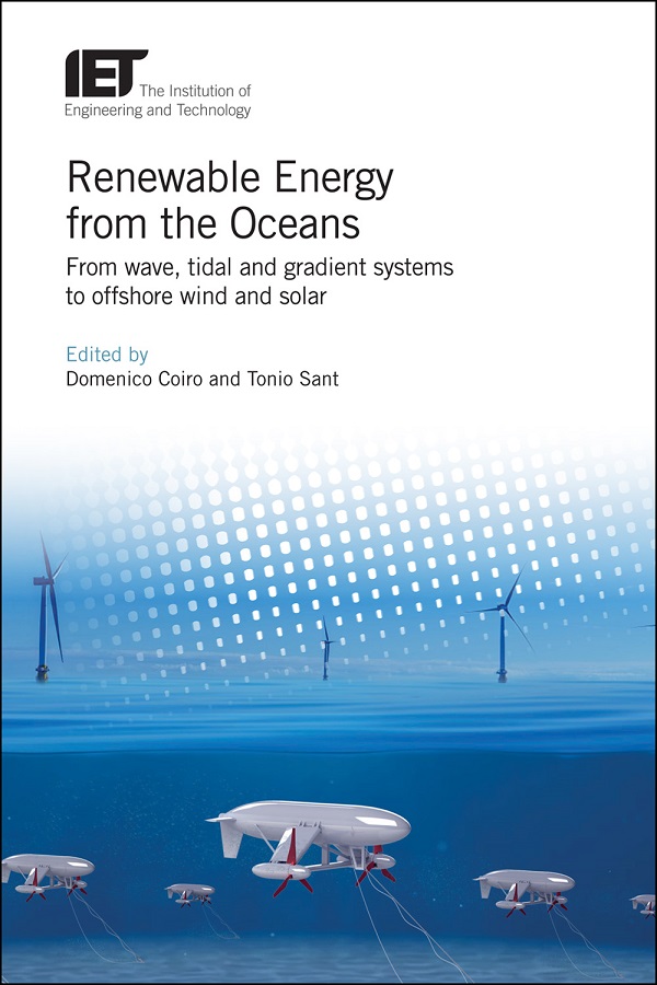 Renewable Energy from the Oceans, From wave, tidal and gradient systems to offshore wind and solar