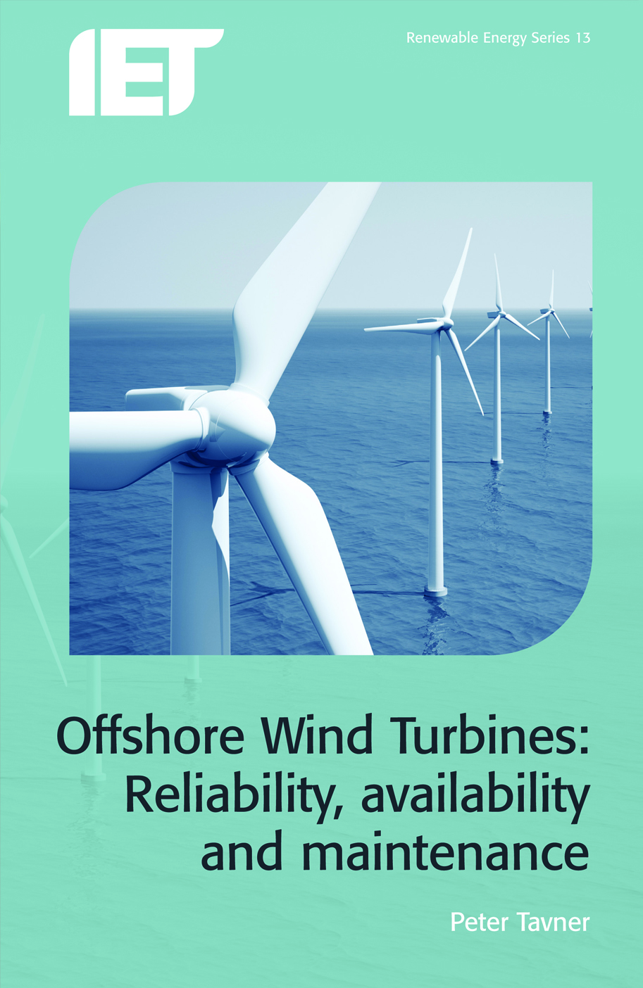 Offshore Wind Turbines, Reliability, availability and maintenance