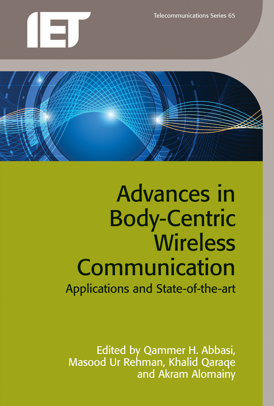 Advances in Body-Centric Wireless Communication, Applications and state-of-the-art