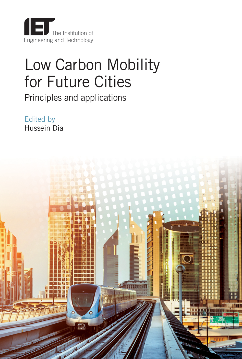 Low Carbon Mobility for Future Cities, Principles and applications