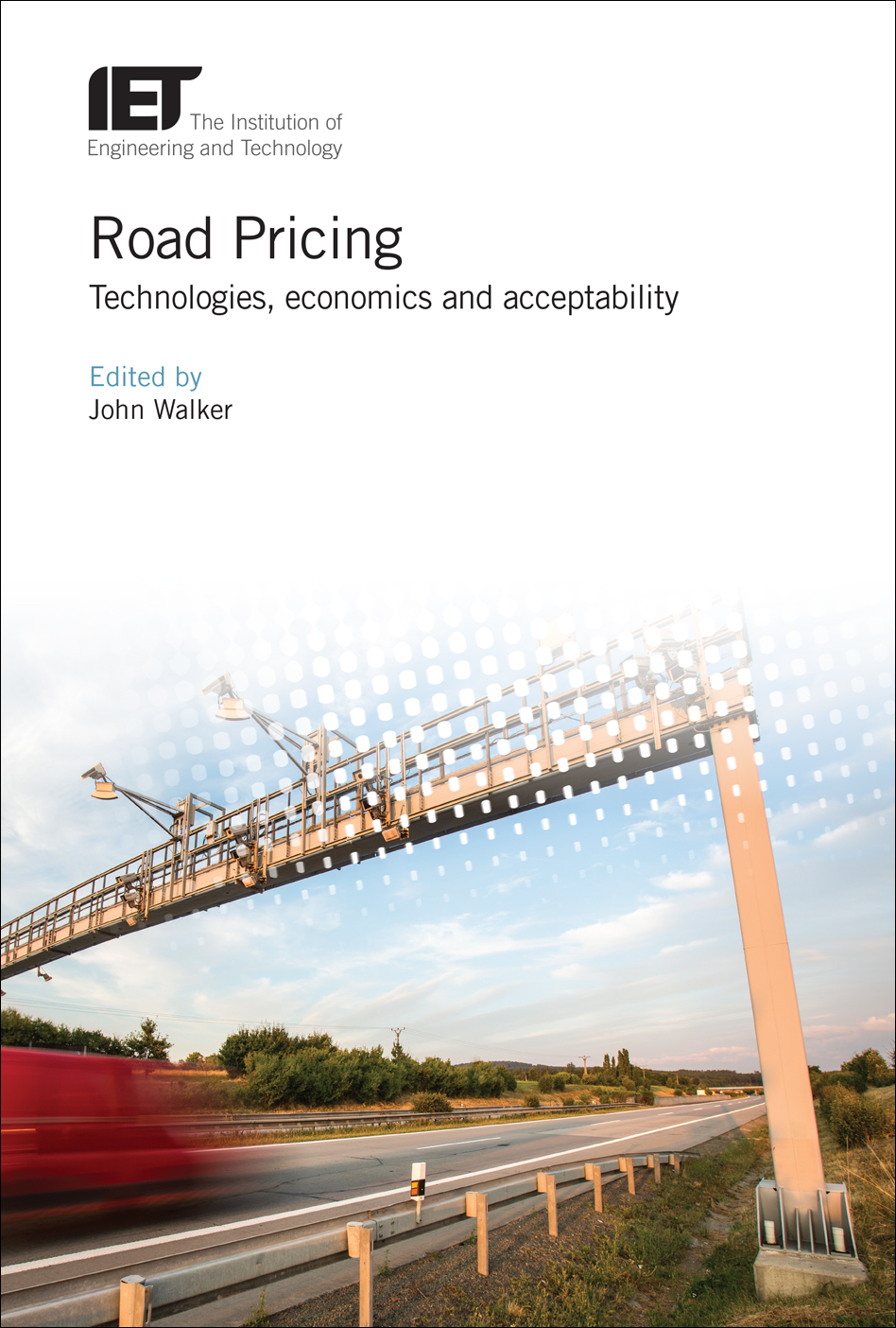 Road Pricing, Technologies, economics and acceptability