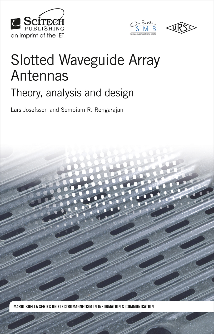 Slotted Waveguide Array Antennas, Theory, analysis and design