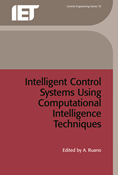 Intelligent Control Systems using Computational Intelligence Techniques