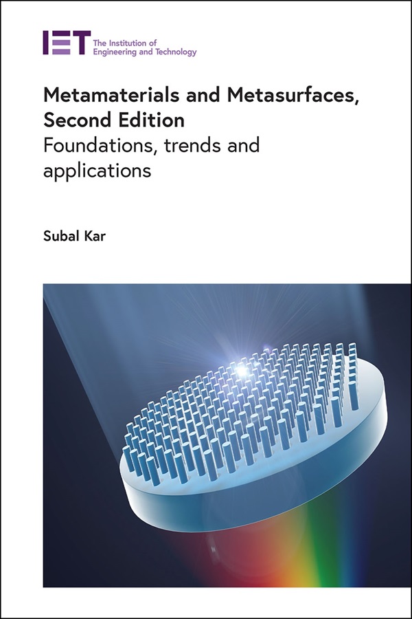 Metamaterials and Metasurfaces: Foundations, trends and applications, 2nd Edition