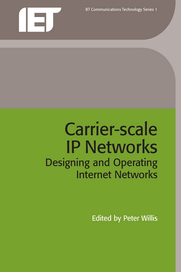 Carrier-Scale IP Networks, Designing and operating Internet networks
