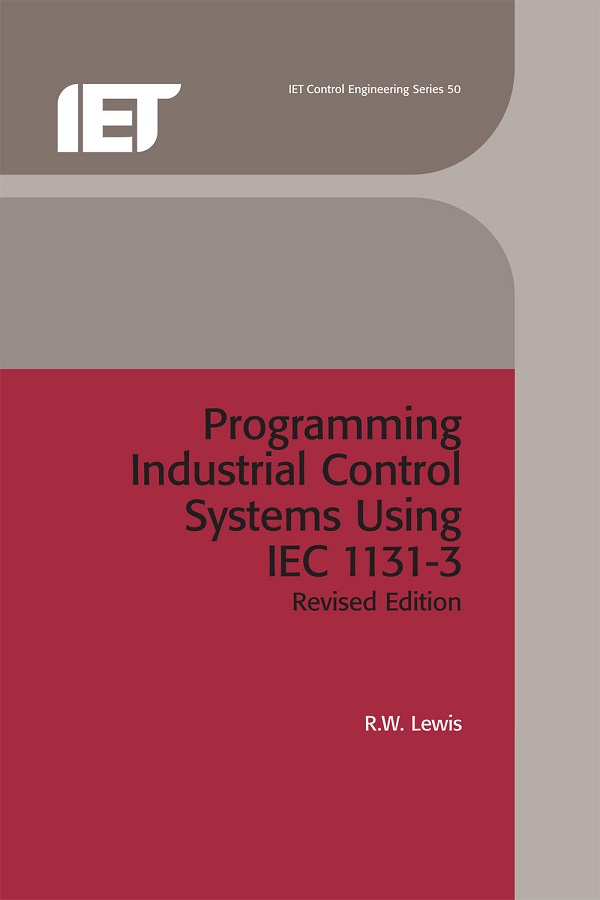Programming Industrial Control Systems Using IEC 1131-3, 2nd Edition