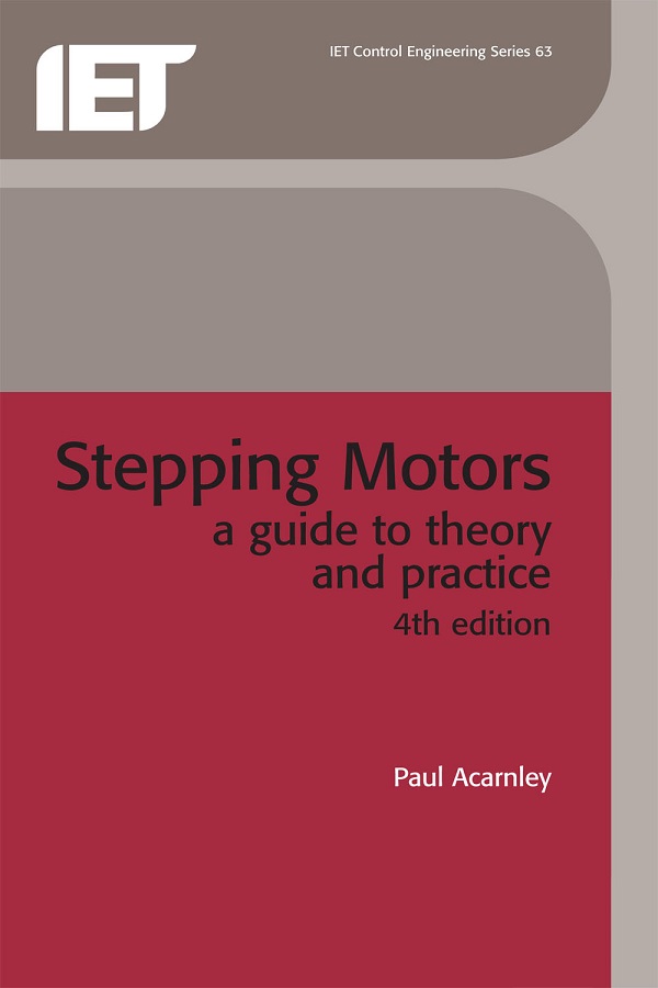 Stepping Motors, A guide to theory and practice, 4th Edition