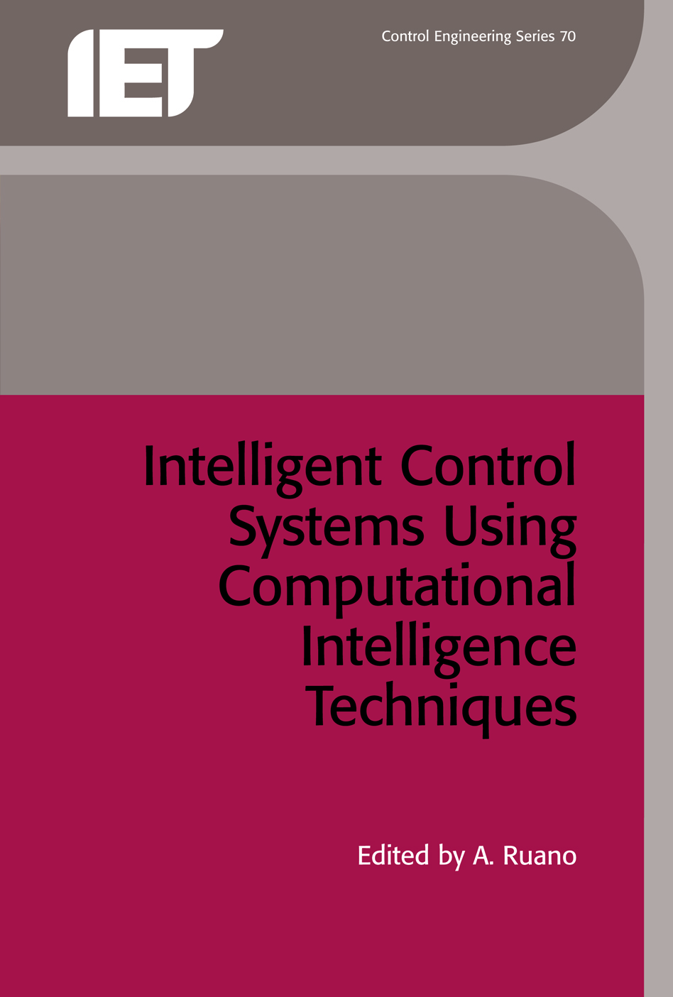 Intelligent Control Systems using Computational Intelligence Techniques