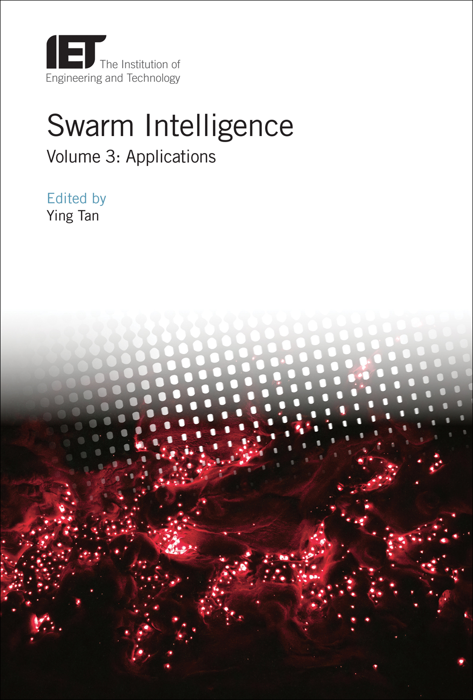Swarm Intelligence, Volume 3: Applications