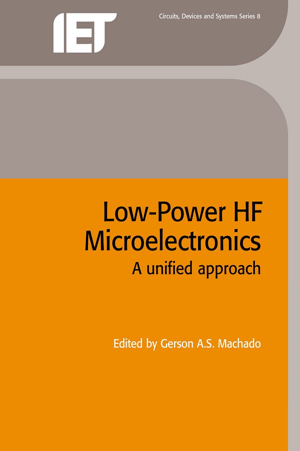 Low-power HF Microelectronics, A unified approach