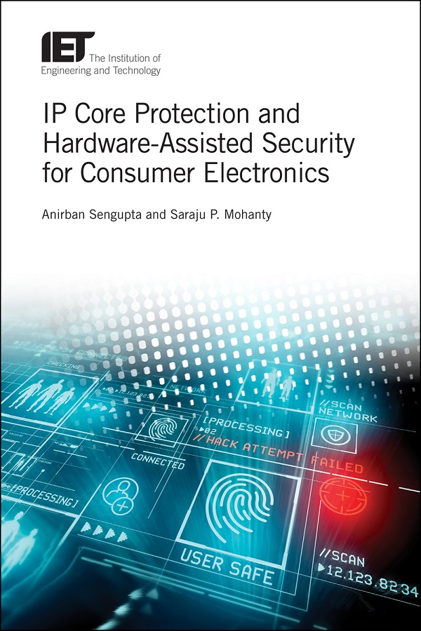 IP Core Protection and Hardware-Assisted Security for Consumer Electronics