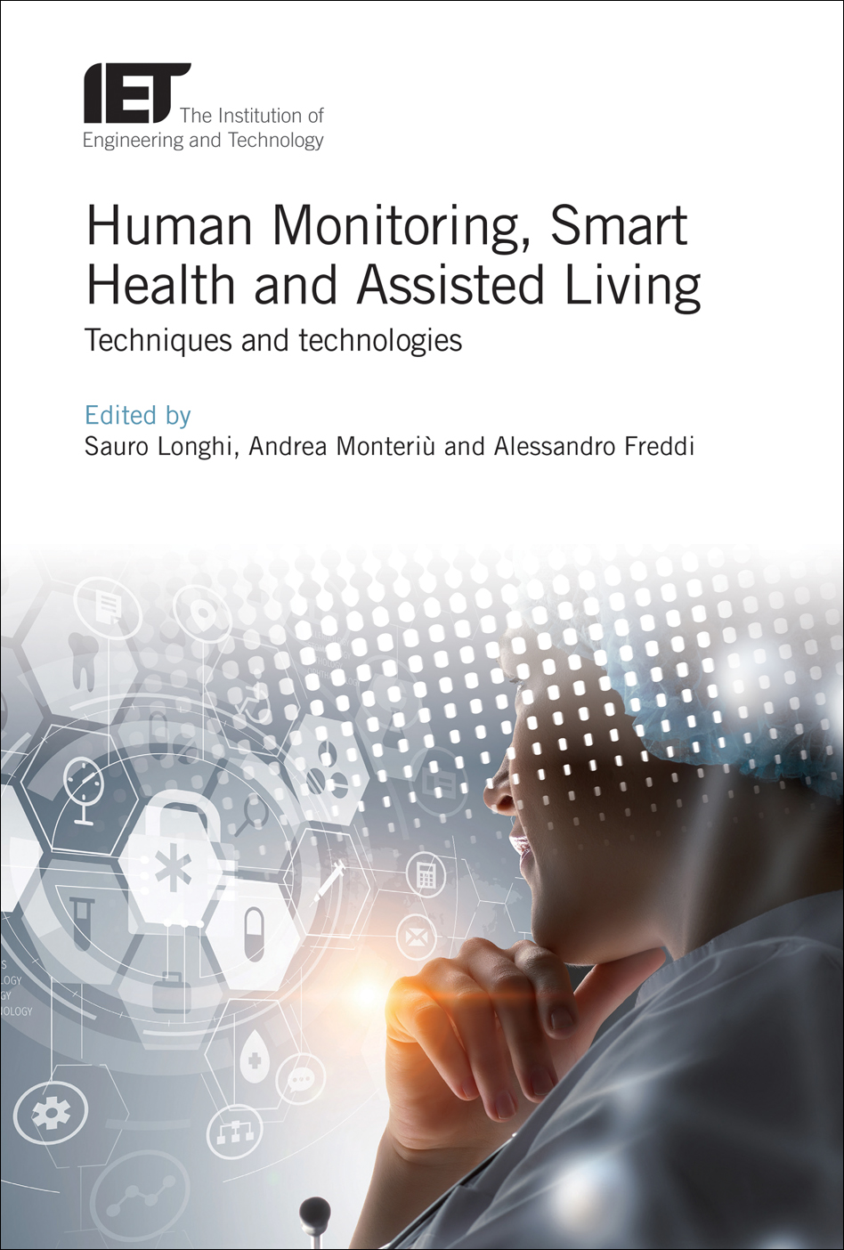 Human Monitoring, Smart Health and Assisted Living, Techniques and technologies