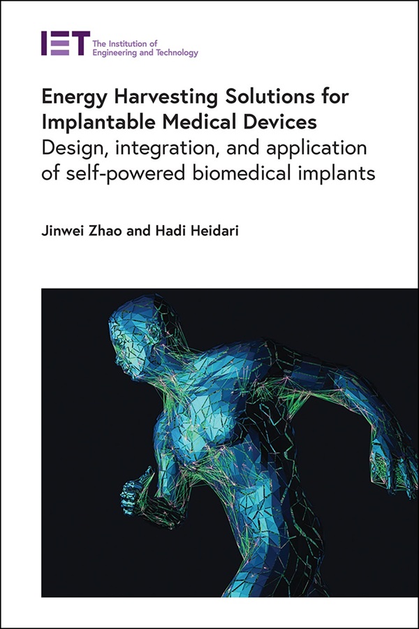 Energy Harvesting Solutions for Implantable Medical Devices: Design, integration, and application of self-powered biomedical implants