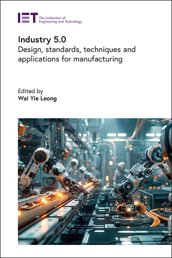 Industry 5.0: Design, standards, techniques and applications for manufacturing