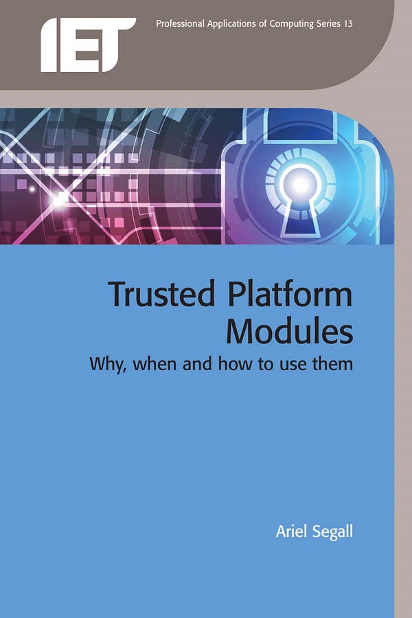 Trusted Platform Modules, Why, when and how to use them