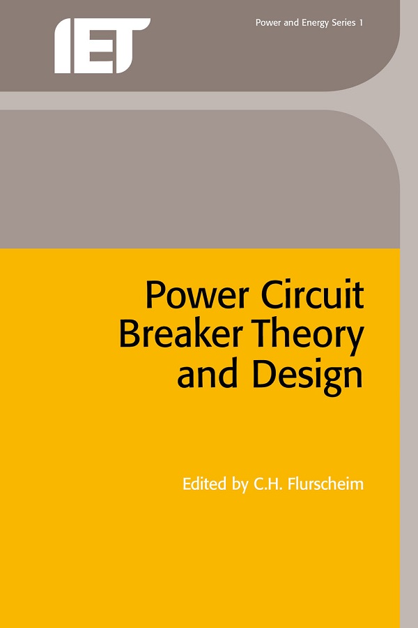 Power Circuit Breaker Theory and Design