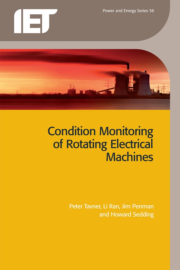 Condition Monitoring of Rotating Electrical Machines, 2nd Edition