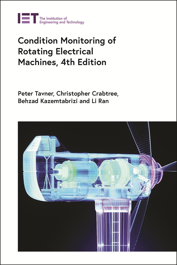 Condition Monitoring of Rotating Electrical Machines, 4th Edition