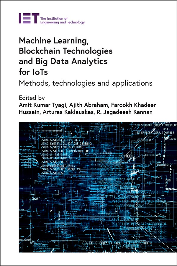 Machine Learning, Blockchain Technologies and Big Data Analytics for IoTs: Methods, technologies and applications