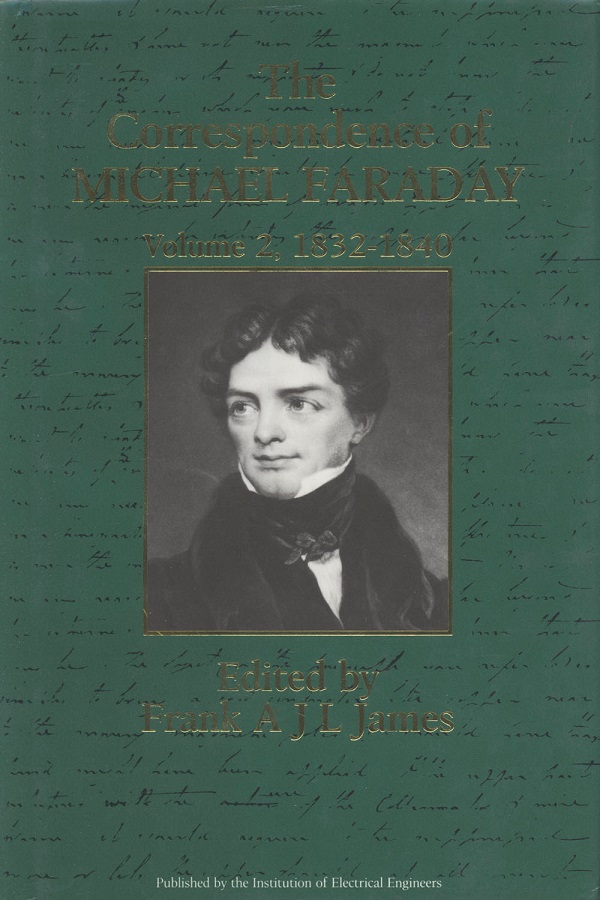 The Correspondence of Michael Faraday, Volume 2: 1832-1840