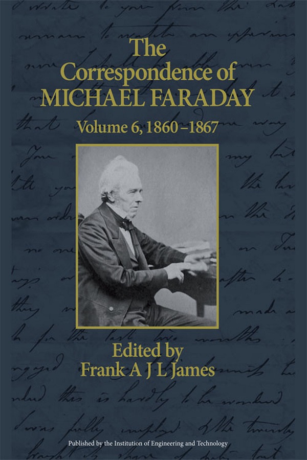 The Correspondence of Michael Faraday, Volume 6: 1860-1867