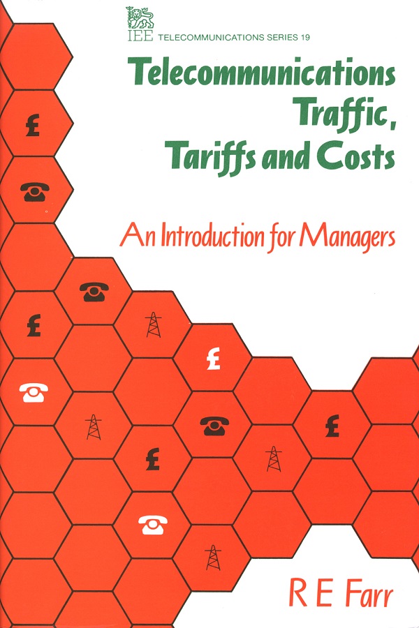 Telecommunications Traffic, Tariffs and Costs, An Introduction for Managers