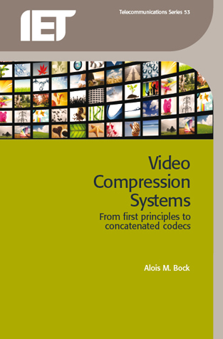 Video Compression Systems, From first principles to concatenated codecs