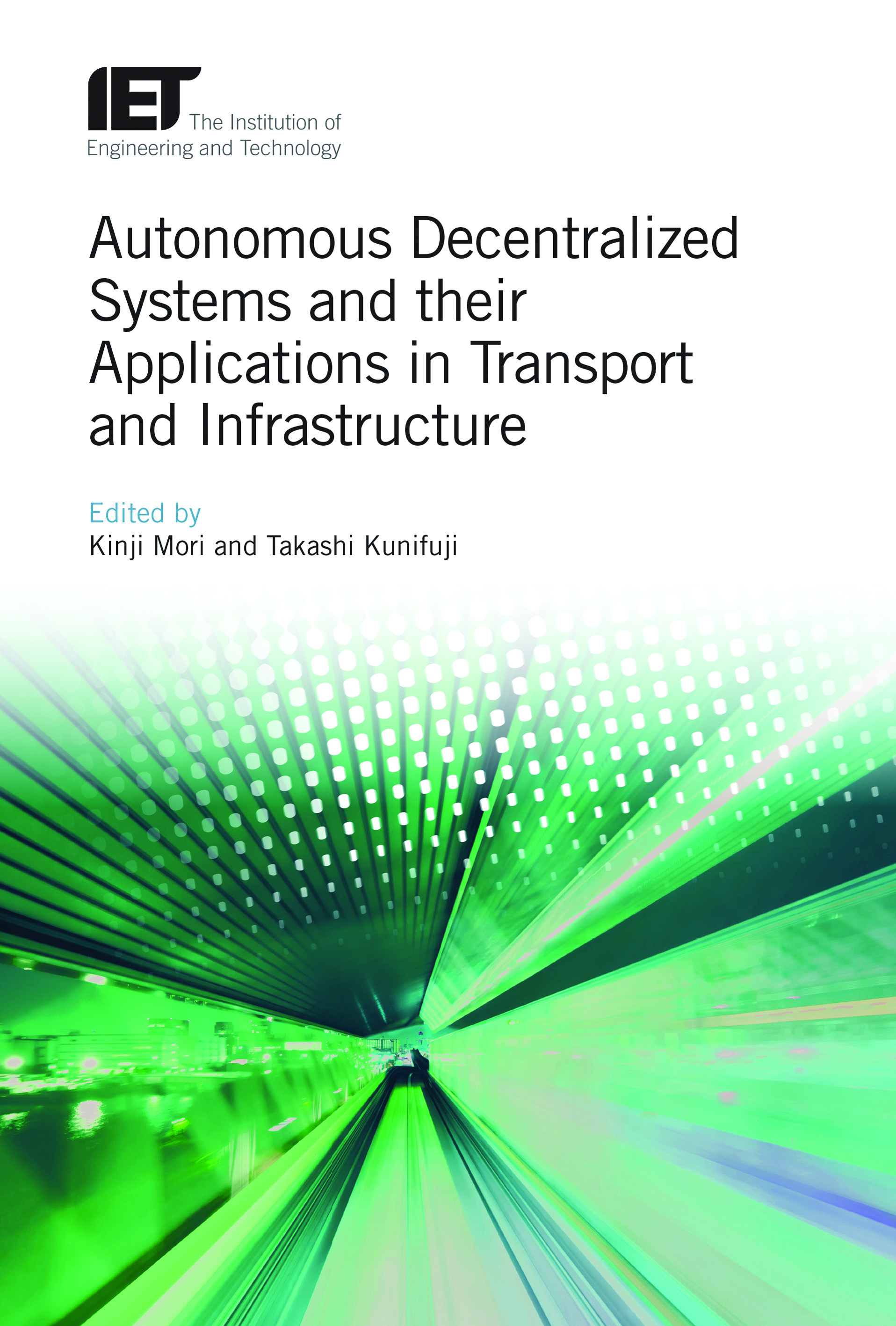 Autonomous Decentralized Systems and their Applications in Transport and Infrastructure