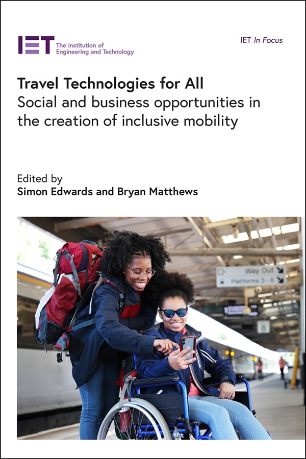 Travel Technologies for All: Social and business opportunities in the creation of inclusive mobility