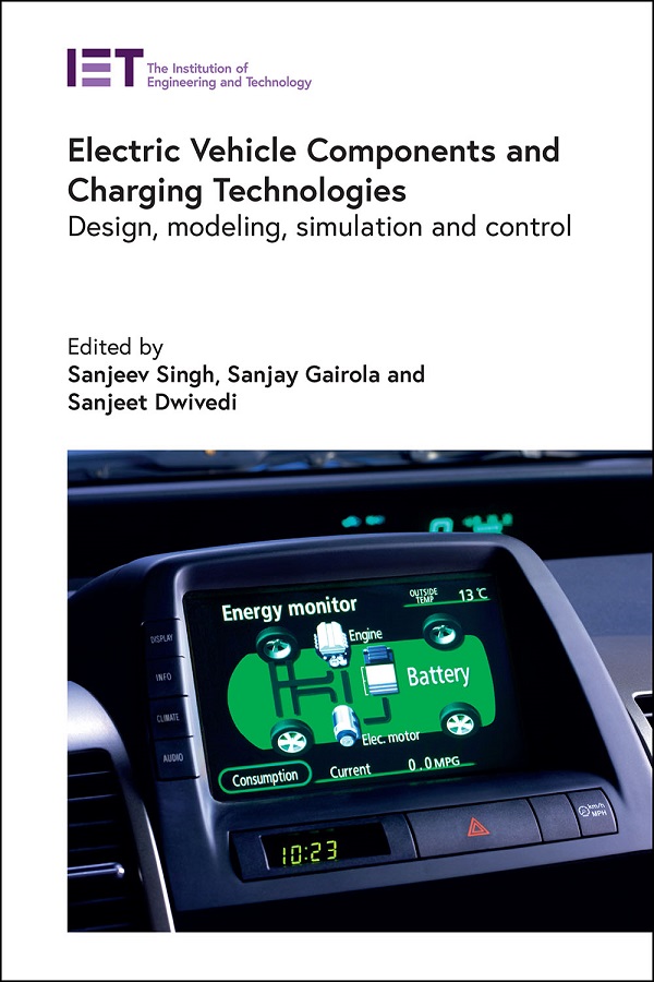 Electric Vehicle Components and Charging Technologies: Design, modeling, simulation and control
