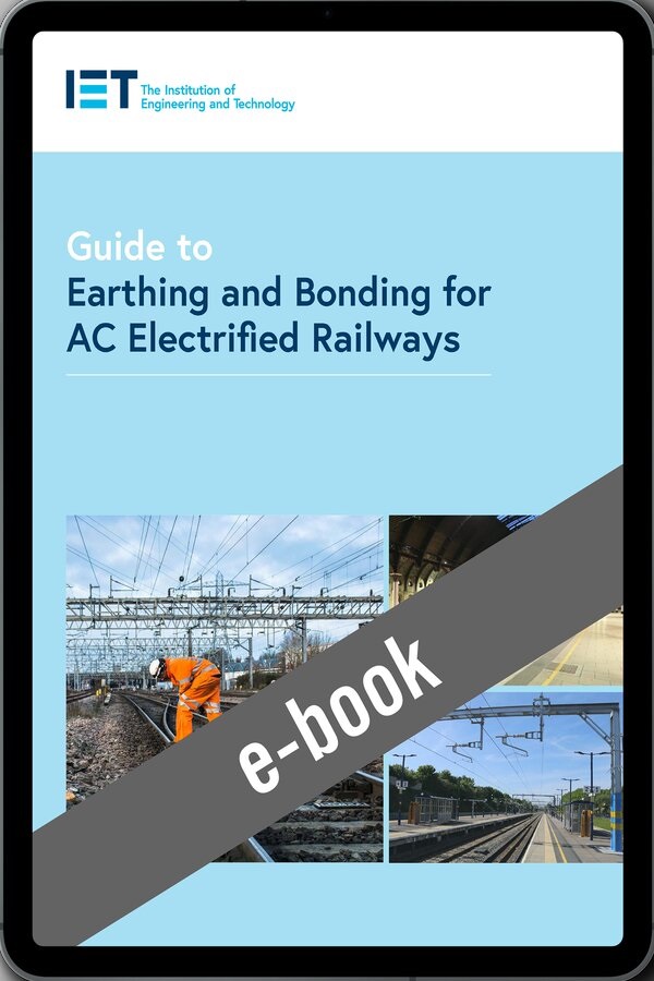 Guide to Earthing and Bonding for AC Electrified Railways (e-book)