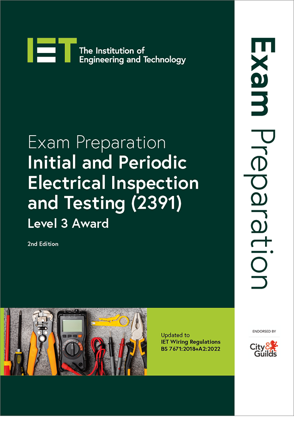 Exam Preparation: Initial and Periodic Electrical Inspection and Testing (2391): Level 3 Award