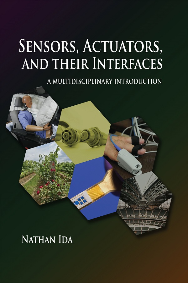Sensors, Actuators, and their Interfaces, A multidisciplinary introduction