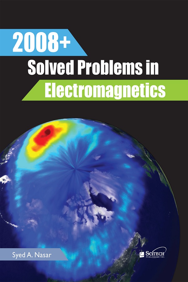 2008+ Solved Problems in Electromagnetics