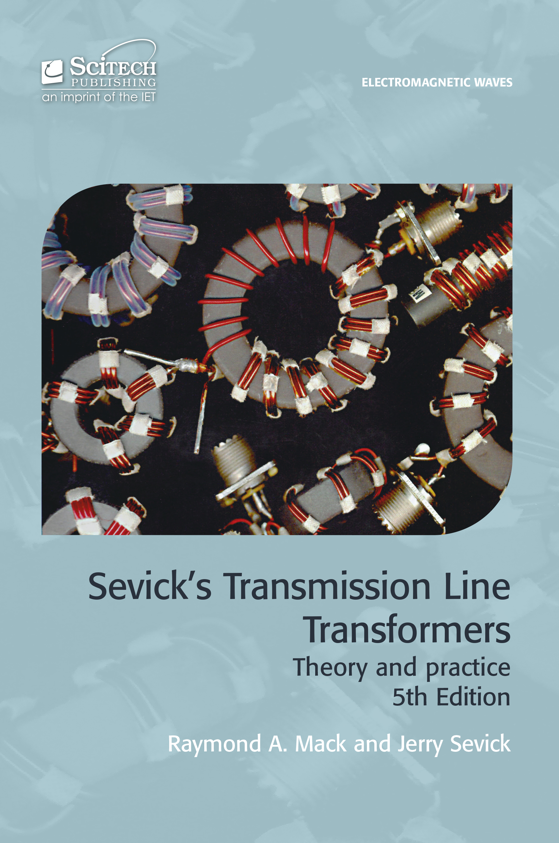 Sevick's Transmission Line Transformers, Theory and practice, 5th Edition