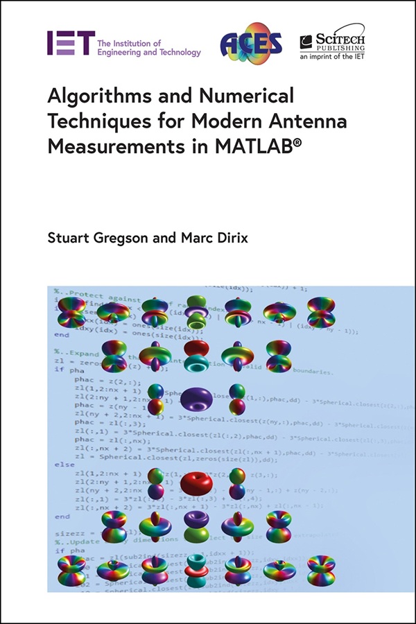 Algorithms and Numerical Techniques for Modern Antenna Measurements in MATLAB®