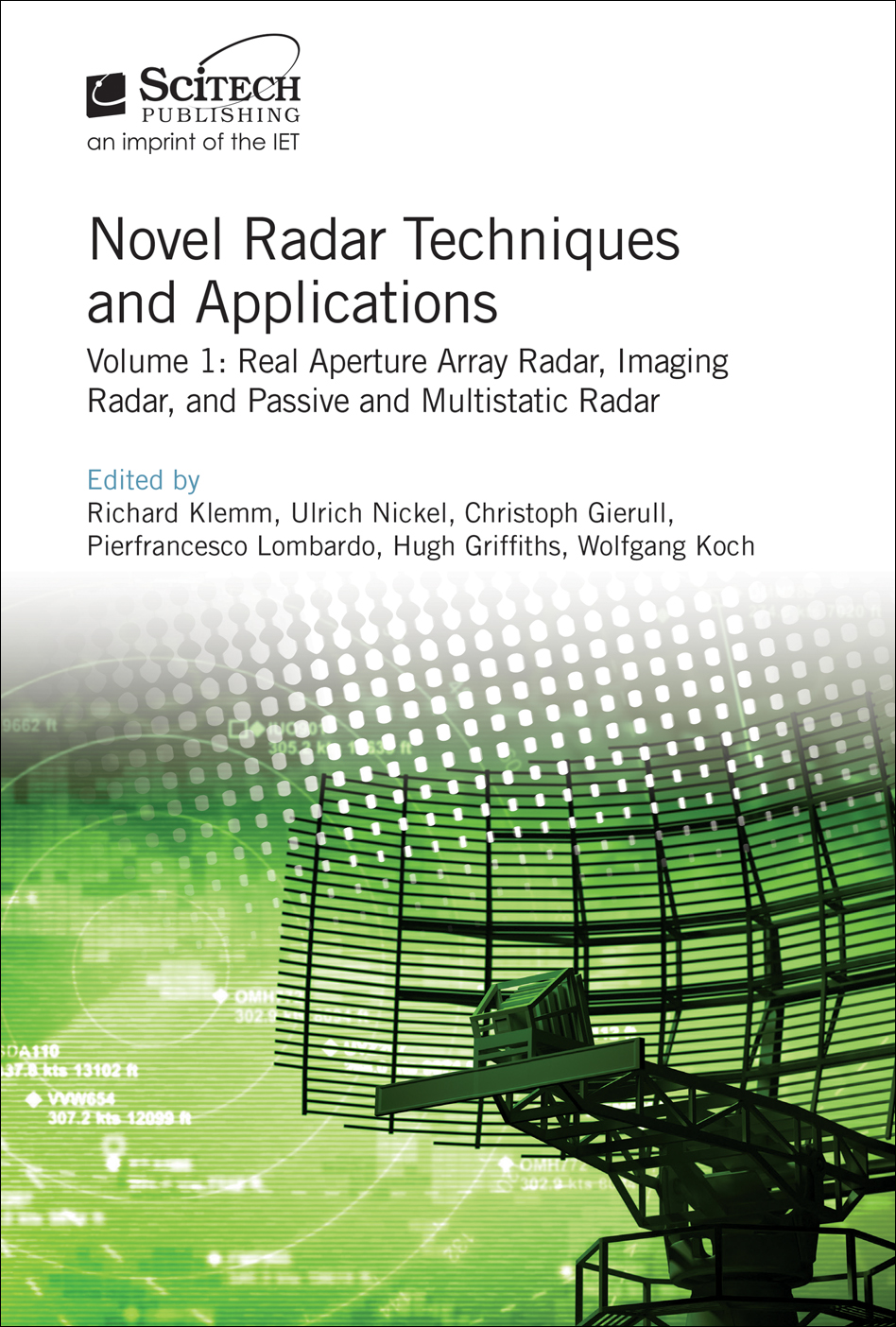 Novel Radar Techniques and Applications, Volume 1: Real aperture array radar, Imaging radar, and Passive and multistatic radar