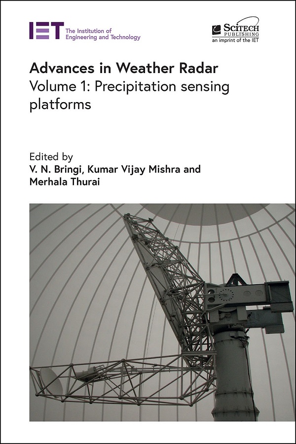 Advances in Weather Radar: Volume 1: Precipitation sensing platforms