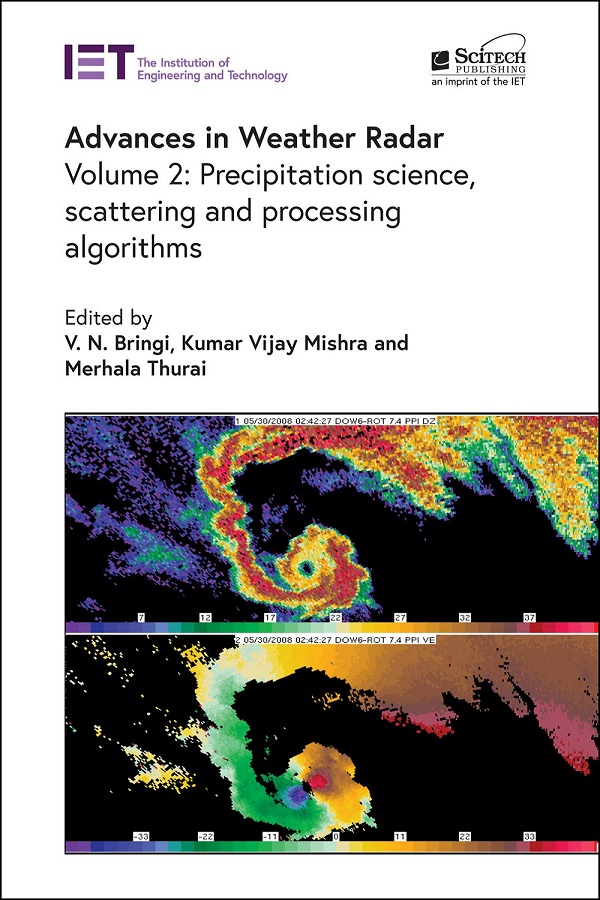 Advances in Weather Radar: Volume 2: Precipitation science, scattering and processing algorithms
