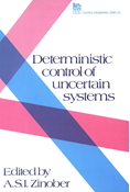 Deterministic Control of Uncertain Systems