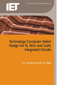 Technology Computer Aided Design for Si, SiGe and GaAs Integrated Circuits